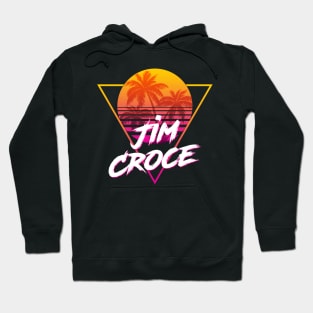 Jim Croce - Proud Name Retro 80s Sunset Aesthetic Design Hoodie